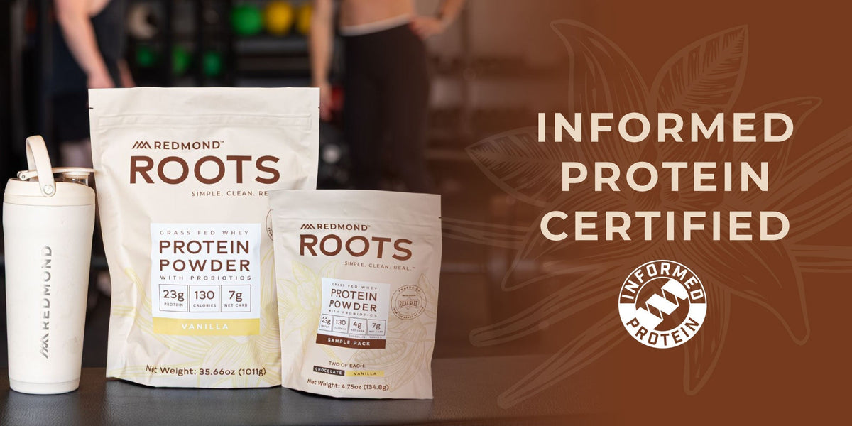 Redmond Roots Protein is Informed Protein Certified: What It Means for You